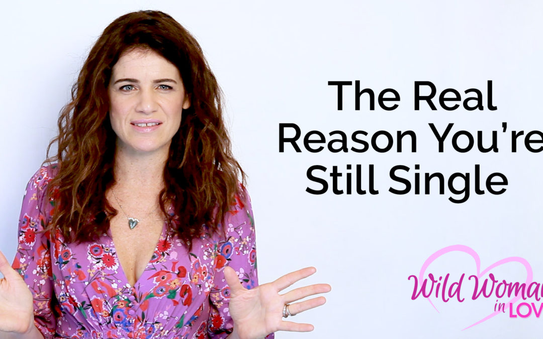 The Real Reason You’re Still Single