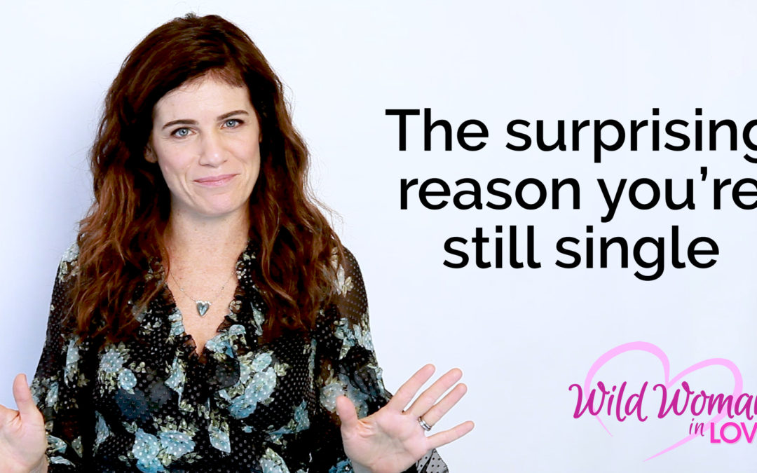 The surprising reason you’re still single