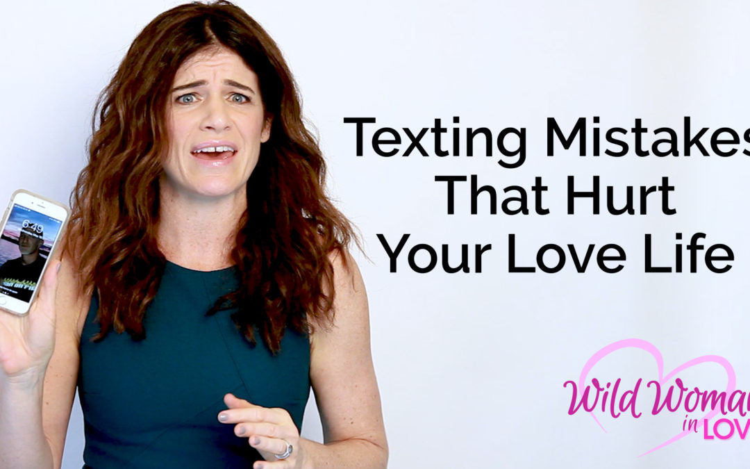 Texting Mistakes that Hurt Your Love Life